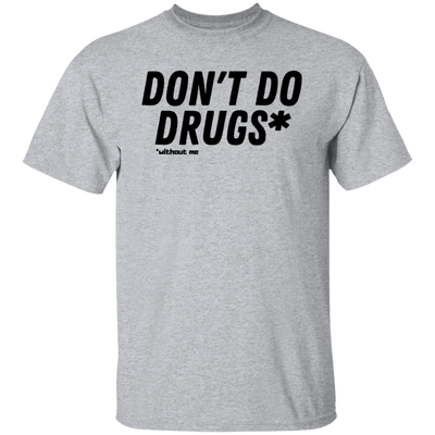 Don't Do Drugs /White T-Shirt