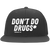 Don't Do Drugs Flexfit Cap