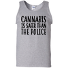 Cannabis I Safer Than Police Tank Top