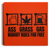 Ass Grass Gas /White Canvas With Frame