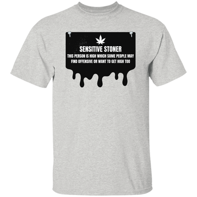 Sensitive Stoner /White T-Shirt
