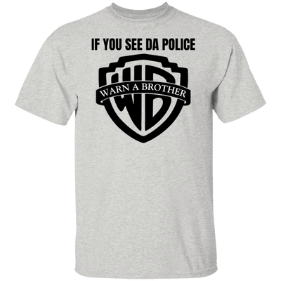 Warn a Brother T-Shirt