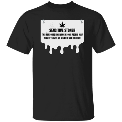 Sensitive Stoner T-Shirt