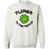 Flower To The People /White Sweatshirt