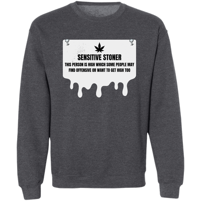 Sensitive Stoner  Sweatshirt
