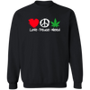 Love Peace Weed Sweatshirt