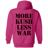 More Kush Less War Hoodie