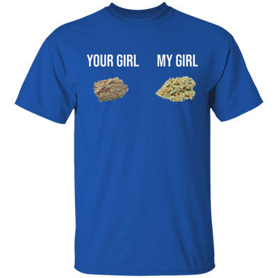 Your Girl My Girl Weed Shirt