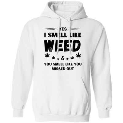 I Smell Like Weed Hoodie