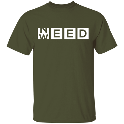 Need Weed T-Shirt
