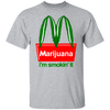 (M) I'm Smoking It T-Shirt