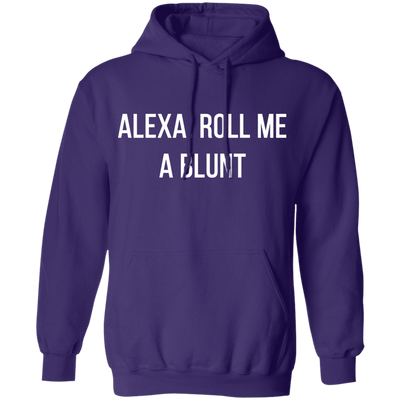 Alexa Roll Me A Blunt Hoodie