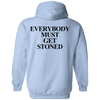 Everybody Must Get Stoned Back Pullover Hoodie