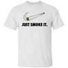Just Smoke It Joint T-Shirt