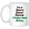 I Smoke Weed All Day 11 oz. White Mug
