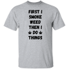 Weed First T-Shirt