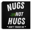 Nugs Not Hugs 2 Canvas With Frame