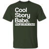 Cool Story Babe Roll Me A Blunt T-Shirt