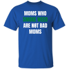 Not Bad Moms T-Shirt