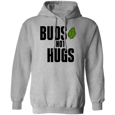 Buds Not Hugs Hoodie