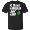 No Drama /White T-Shirt