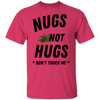 NUgs Not Hugs /White T-Shirt