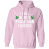 I Roll Blunts Bigger Than Your Dick Pullover Hoodie