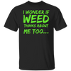 Thinking Weed T-Shirt
