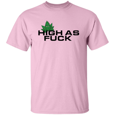 High As Fuck /White T-Shirt