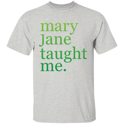 Mary Jane Taught Me T-Shirt