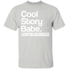Cool Story Babe Roll Me A Blunt T-Shirt