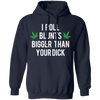 I Roll Blunts Bigger Than Your Dick Pullover Hoodie