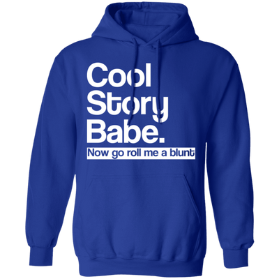 Cool Story Babe Pullover Hoodie