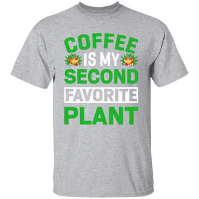 Coffee Is My Second Favorite Plant T-Shirt