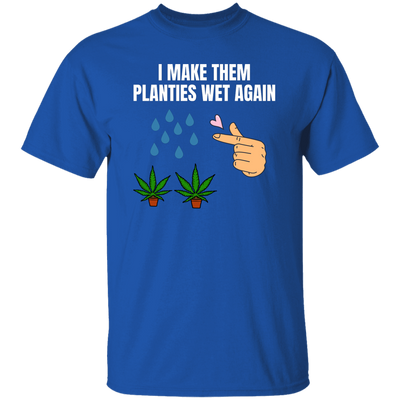 Wet Planties T-Shirt
