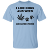 I Like Dogs & Weed T-Shirt