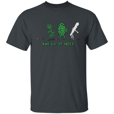 The Life Of Weed T-Shirt
