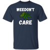 Weedon`t Care /Black T-Shirt