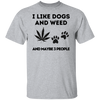 I Like Dogs & Weed T-Shirt
