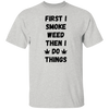 Weed First T-Shirt