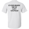 Everybody Must Get Stoned Back T-Shirt