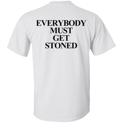 Everybody Must Get Stoned Back T-Shirt